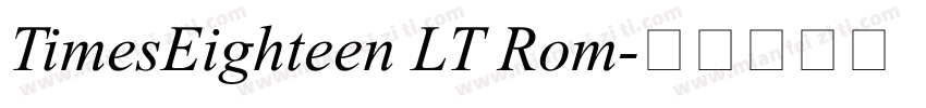 TimesEighteen LT Rom字体转换